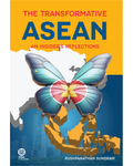 The Transformative ASEAN: An Insider's Reflections - Soft Cover